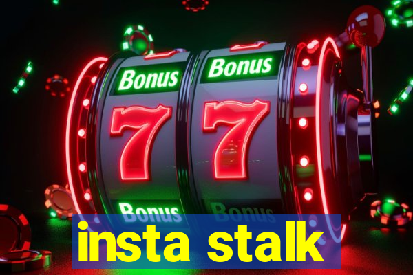 insta stalk